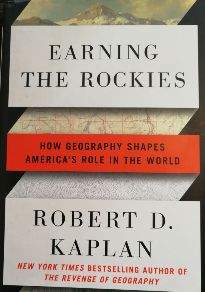 Earning the Rockies - Robert Kaplan